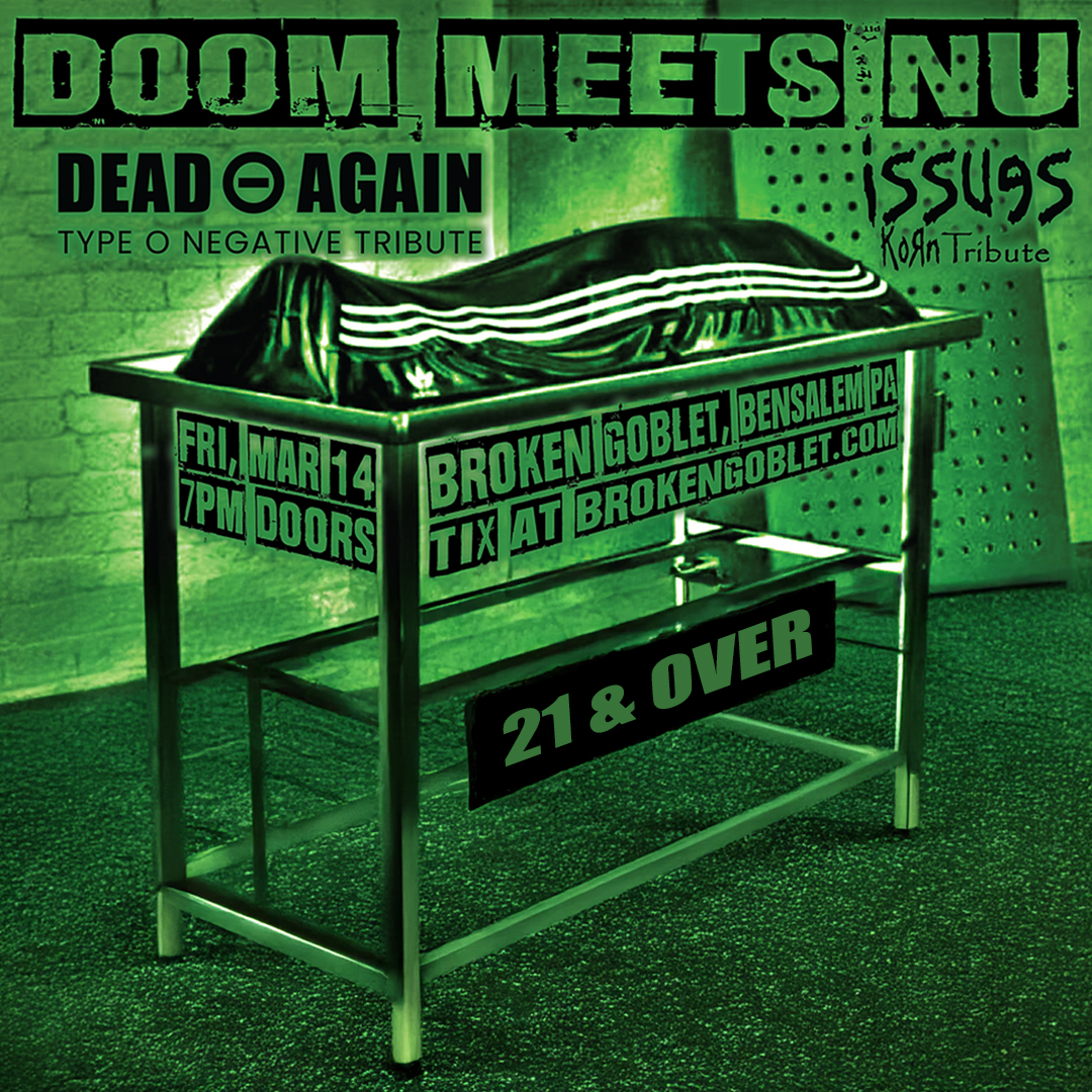 Dead Again (Type O Negative tribute) & Issues (Korn tribute)