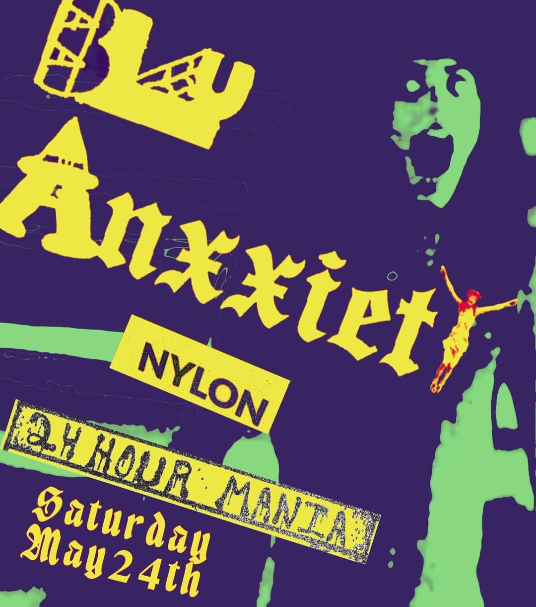 Blu Anxxiety, Nylon, & 24 Hour Mania