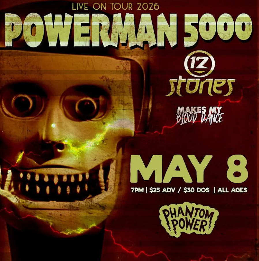 Powerman 5000, 12 Stones, & Makes My Blood Dance