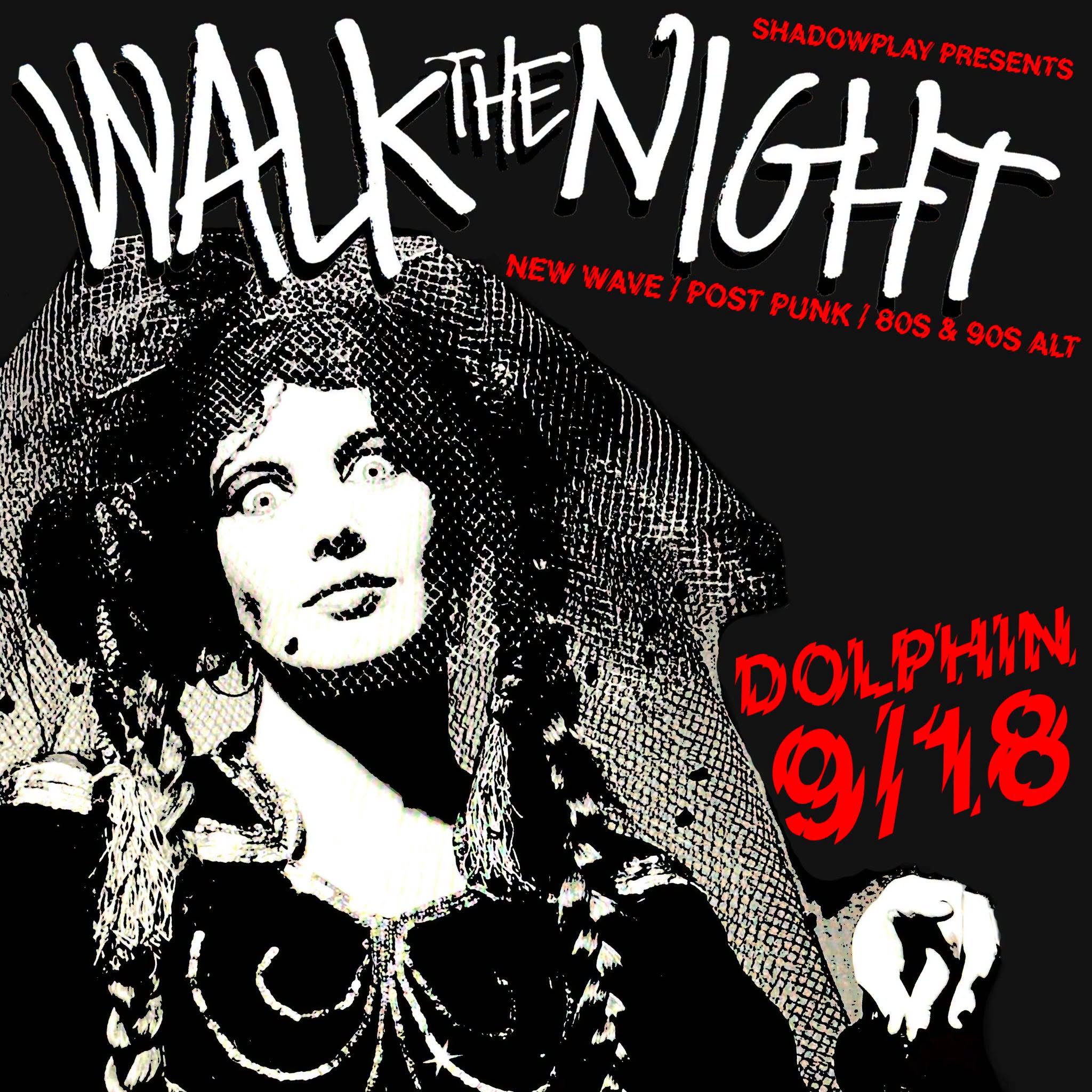 Shadowplay presents: Walk The Night
