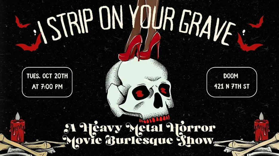 I Strip On Your Grave: A Burlesque Tribute to Horror Movies