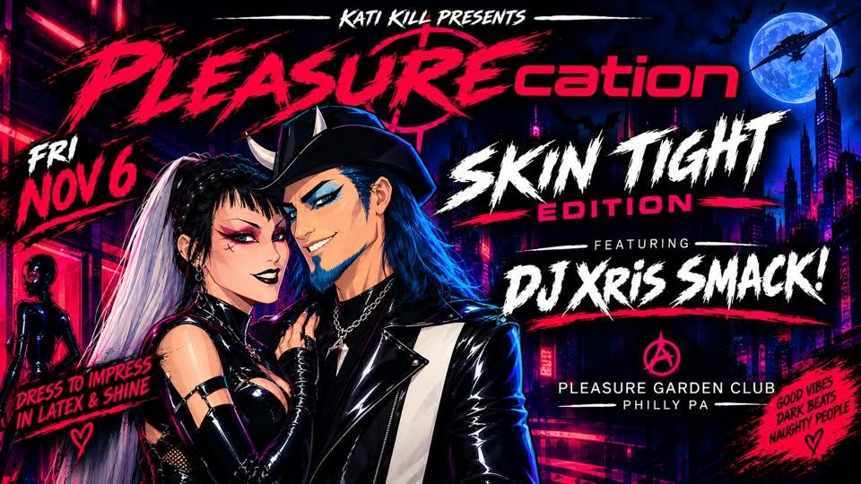 PLEASUREcation: "Skin Tight" edition